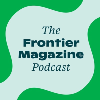 The Frontier Magazine Podcast