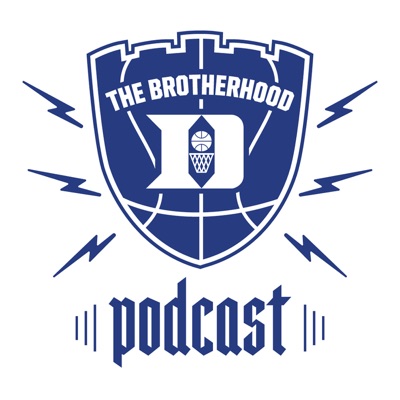 The Brotherhood Podcast:Duke Men's Basketball