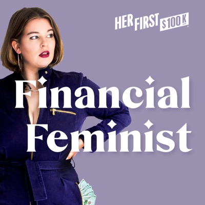 Financial Feminist:Her First $100K