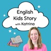 English Kids Story with Katrina