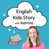 English Kids Story with Katrina - Katrina Hao