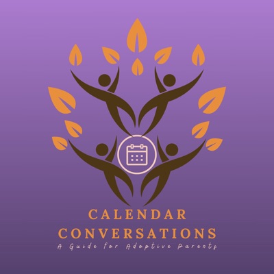 Calendar Conversations: A Guide for Adoptive Parents