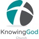 Knowing God Church Podcast