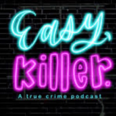 Easy, Killer Podcast