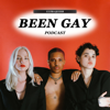 Been Gay - Been Gay Podcast