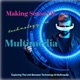 Making Sense Of Technology in Multimedia