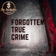Forgotten True Crime