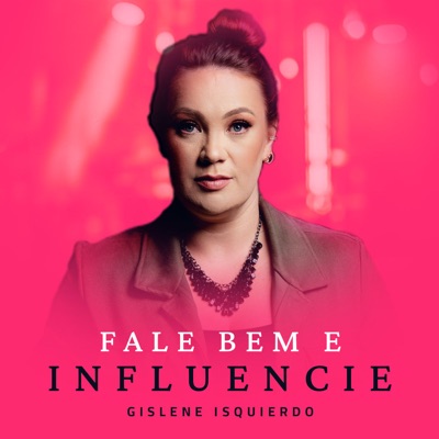 UAUCast - Fale bem e Influencie:Gislene Isquierdo