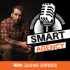 Smart Agency Masterclass with Jason Swenk: Podcast for Digital Marketing Agencies - Jason Swenk