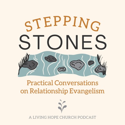 Stepping Stones: Practical Conversations on Relationship Evangelism