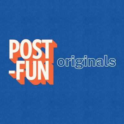 Post-Fun Originals