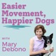 Easier Movement, Happier Dogs 