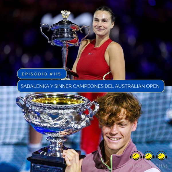 Episodio #115 - Sabalenka y Sinner campeones del Australian Open photo