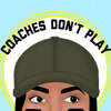 Coaches Don't Play - Coach P Media