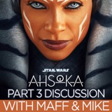 Ahsoka Part 3 Discussion: What Is Hera's Role And Should Starkiller Be Made Canon? The Eye Of Sion, Purrgil, Jacen Syndulla, Mandalorian Jedi, Star Wars Resistance, Easter Eggs & More! With Maff