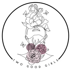 Introducing: Two Good Girls