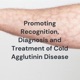 Pathogenesis and Clinical Features of Cold Agglutinin Disease