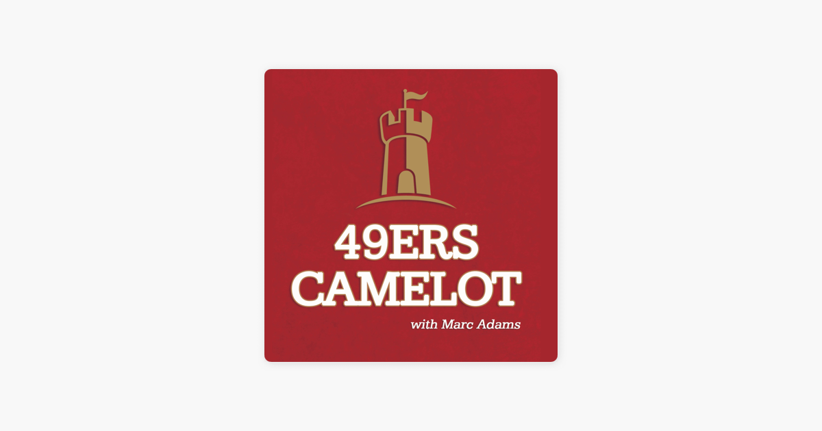 ‎49ers Camelot Podcast with Marc Adams: Could the 49ers get upset by ...
