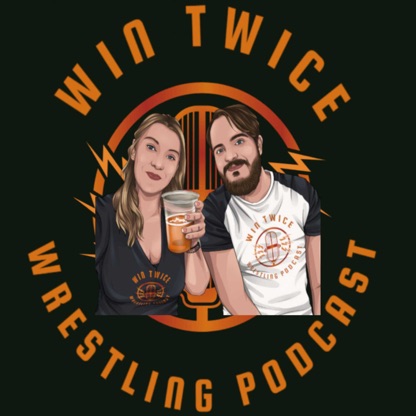 Win Twice Wrestling Podcast