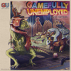 Gamefully Unemployed - Gamefully Unemployed