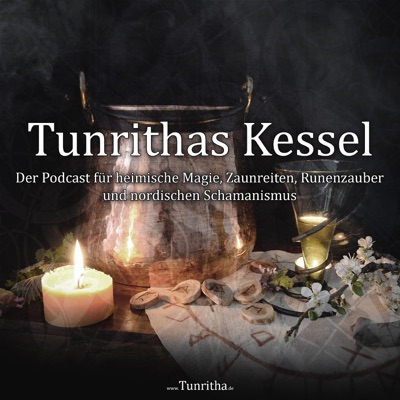 Tunrithas Kessel - heimische Magie, Zaunreiten, Runenzauber und nordischer Schamanismus