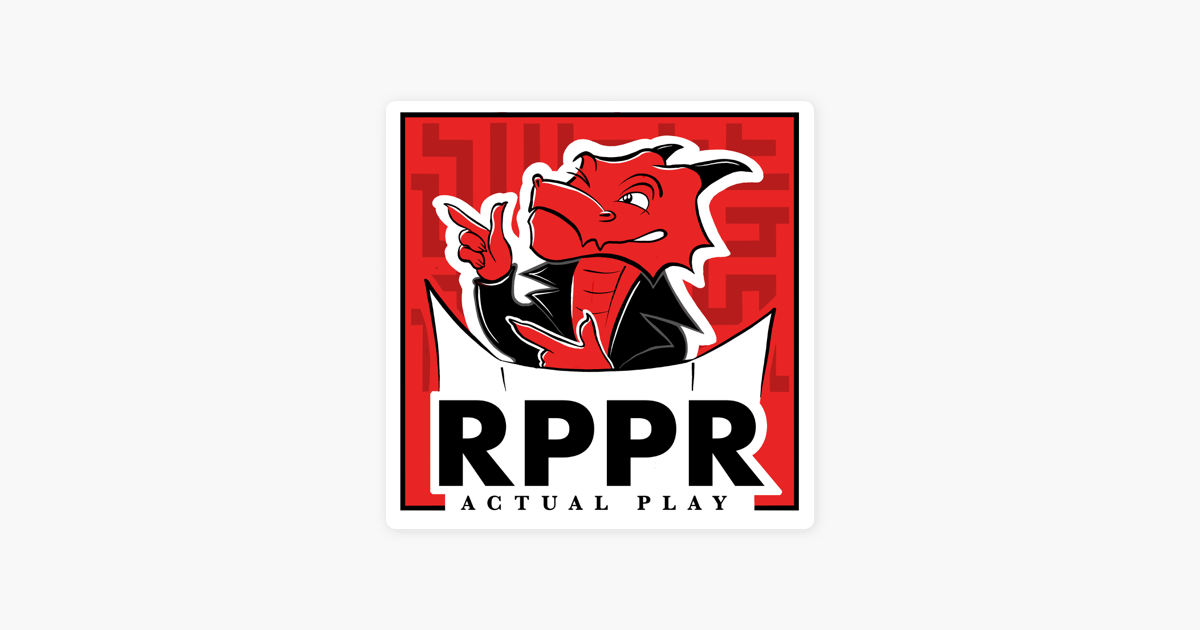 RPPR Actual Play on Apple Podcasts