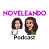 Noveleando Podcast - Gloria De Leon and Delia Gomez