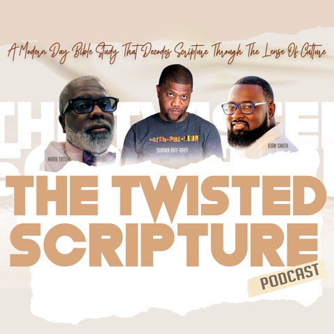 The Twisted Scripture Podcast | with Mark Tatum, Kian Smith, & Shawn Riff-Raff