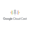 Google Cloud Cast - Google Cloud
