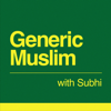 Generic Muslim Podcast - Hosted by Subhi