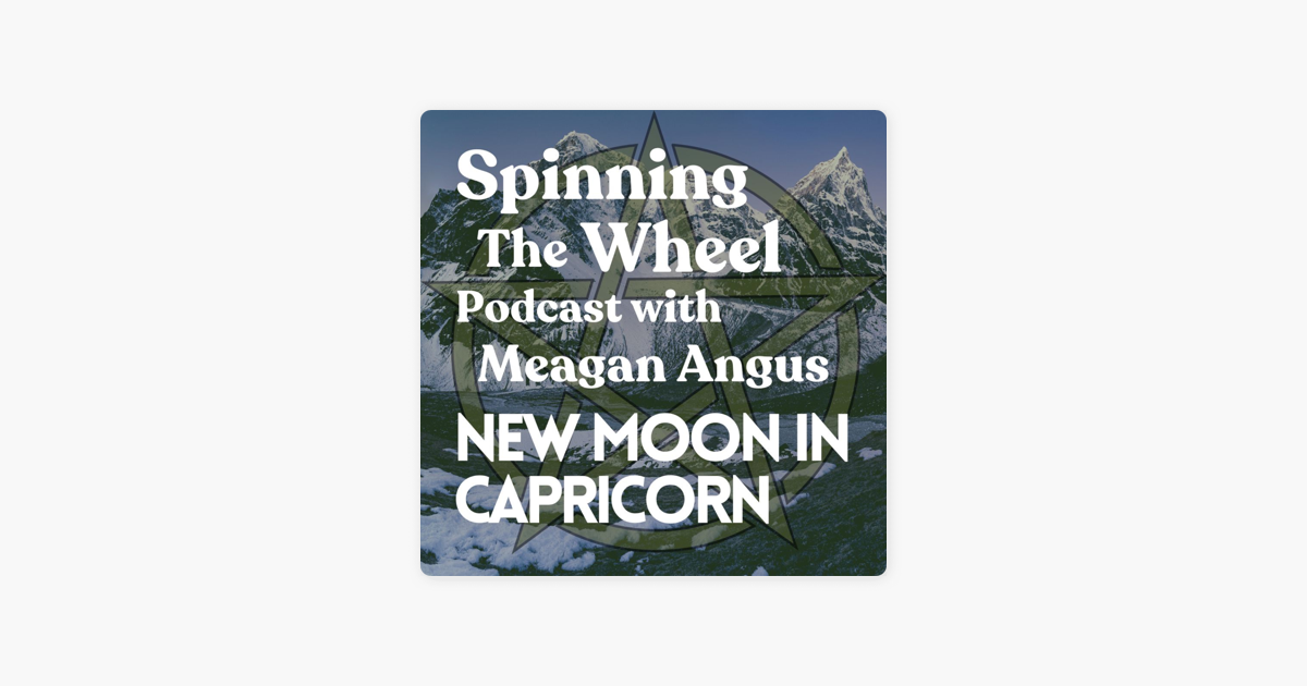 ‎Spinning The Wheel 2024 Jan New Moon in Capricorn, Lunar Week 40 auf