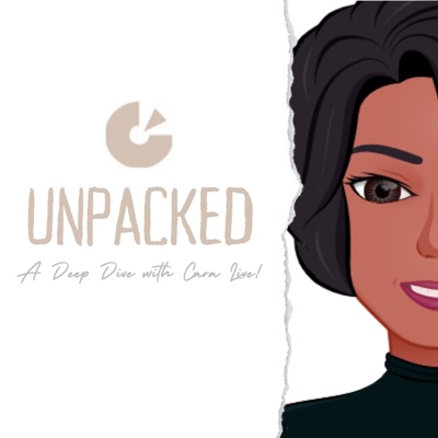 UNPACKED! A Deep Dive with Cara Live