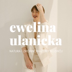 Ewelina Ulanicka Podcast