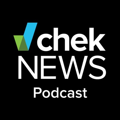 The CHEK News Podcast