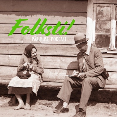 Pärimuse podcast FOLKSTI Pärimuse podcast FOLKSTI