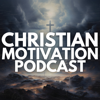 Christian Motivation Podcast - Christ Hour
