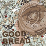 What is Good Bread? (Good Bread #1)