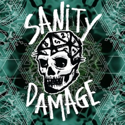 Sanity Damage Episode 74 Part 1