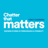 Chatter that Matters - Tony Chapman