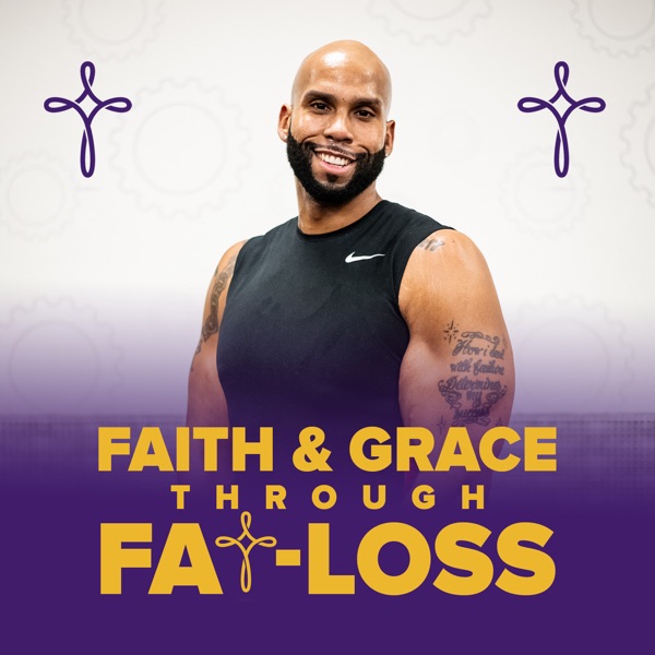 Artwork for Faith & Grace Through FAT-LOSS