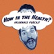 How In The Health? Insurance Podcast