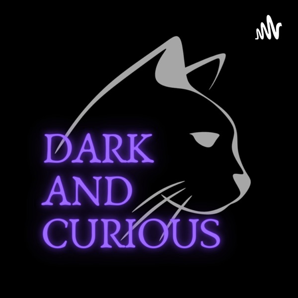 Dark and Curious Artwork