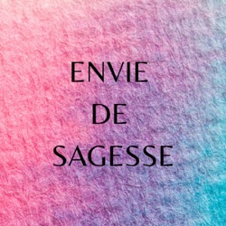 Envie de sagesse