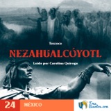 24 - Nezahualcóyotl - Narrativas Pre Colombinas