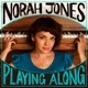 Norah Jones Is Playing Along