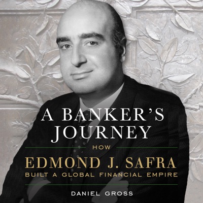 ´ A Banker’s Journey'. How Edmond J. Safra Built a Global Financial Empire.