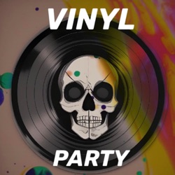Vinyl Party Episode 5: He choked on some pie...