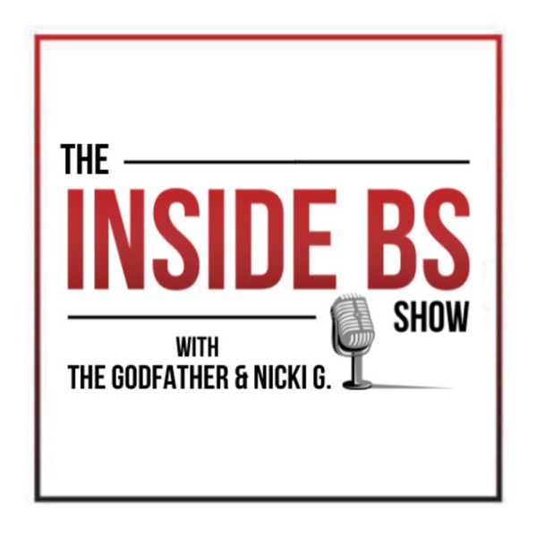 Inside BS Show with The Godfather and Nicki G. Image