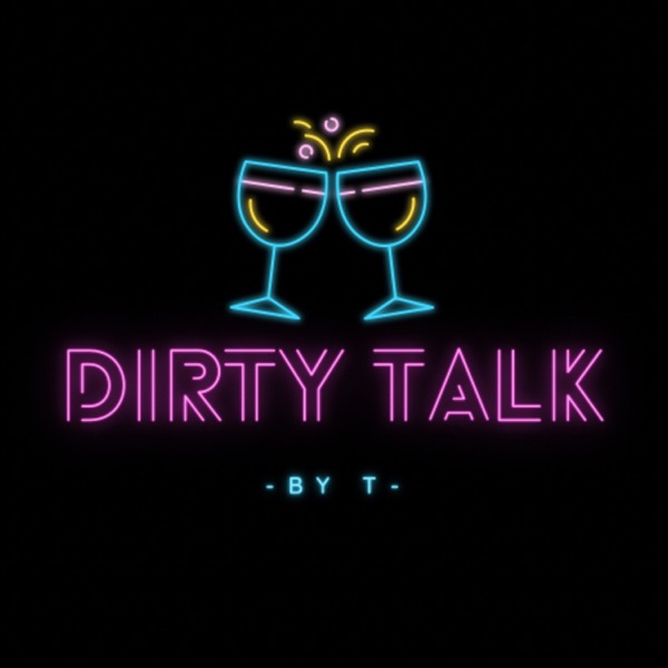 Artwork for Dirty Talk by T