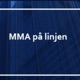 MMA PAA LINJEN ( En Dansk MMA Podcast ) 